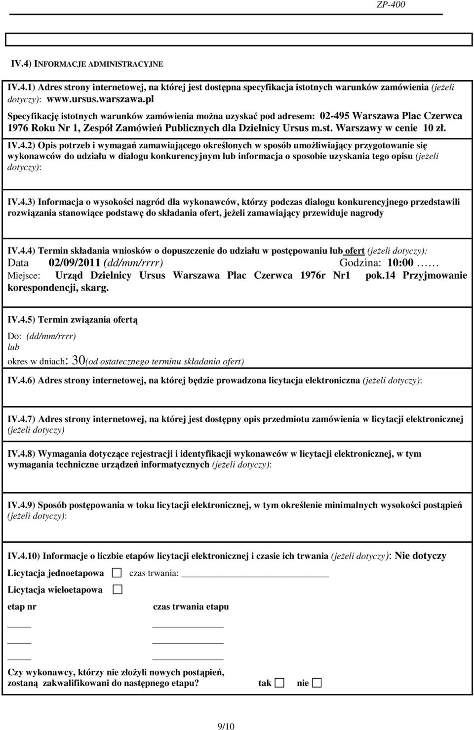 4.2) Opis potrzeb i wymagań zamawiającego określonych w sposób umożliwiający przygotowanie się wykonawców do udziału w dialogu konkurencyjnym lub informacja o sposobie uzyskania tego opisu (jeżeli