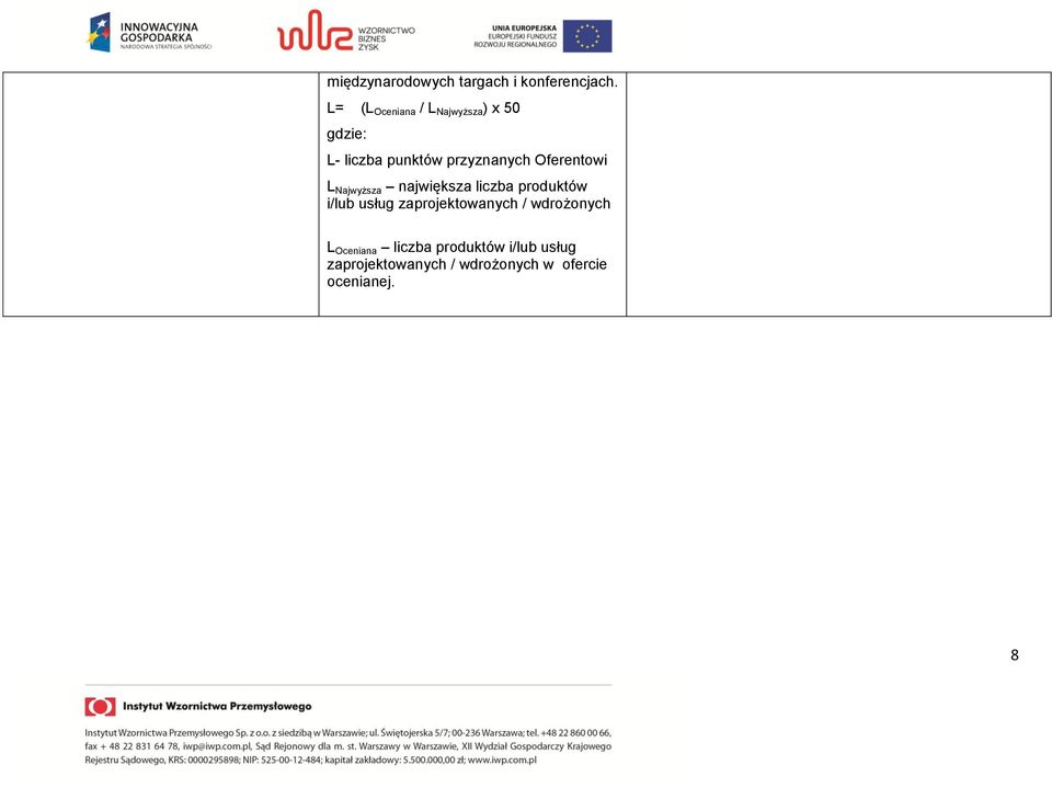 Oferentowi L Najwyższa największa liczba produktów i/lub usług