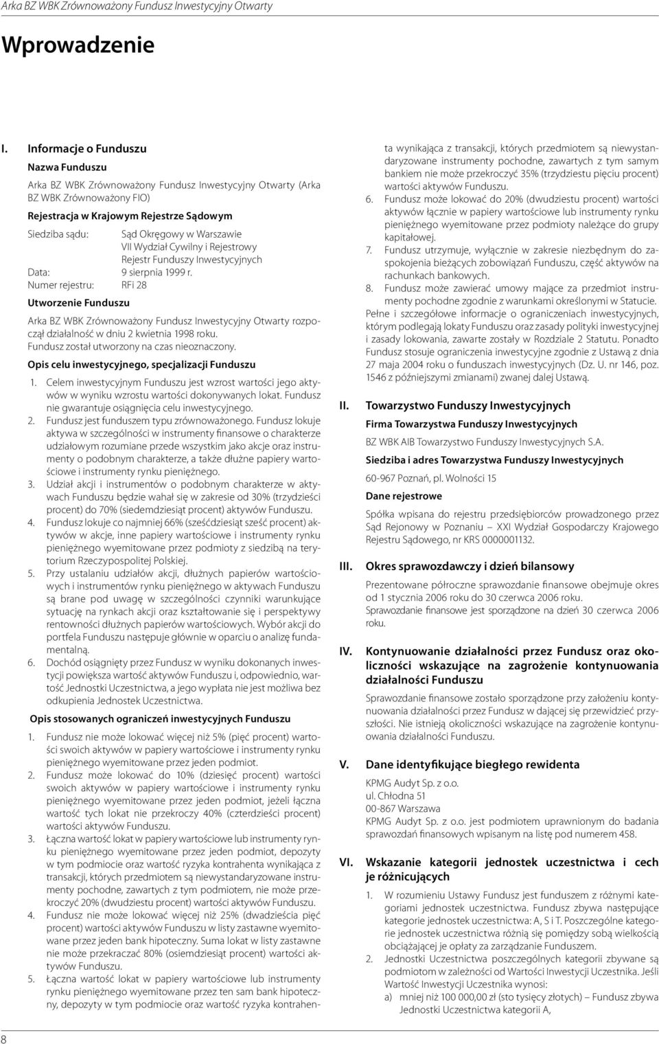 Okręgowy w Warszawie VII Wydział Cywilny i Rejestrowy Rejestr Funduszy Inwestycyjnych Data: 9 sierpnia 1999 r.