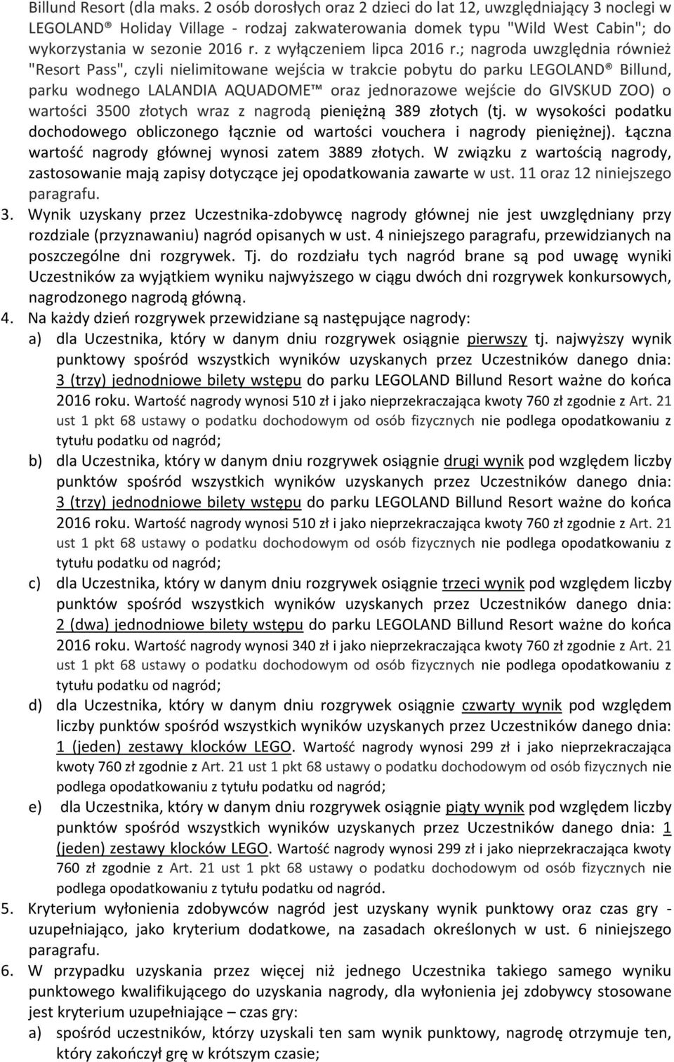 z wyłączeniem lipca 2016 r.