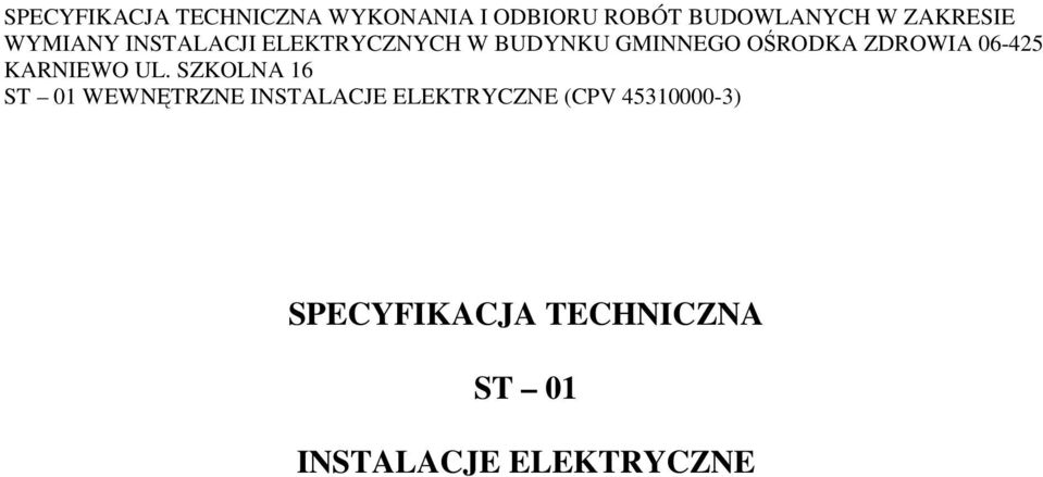 ZDROWIA 06-425 KARNIEWO UL.