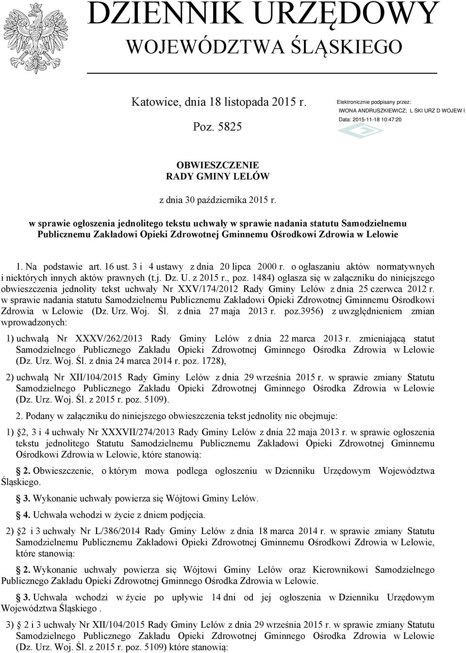 3 i 4 ustawy z dnia 20 lipca 2000 r. o ogłaszaniu aktów normatywnych i niektórych innych aktów prawnych (t.j. Dz. U. z 2015 r., poz.
