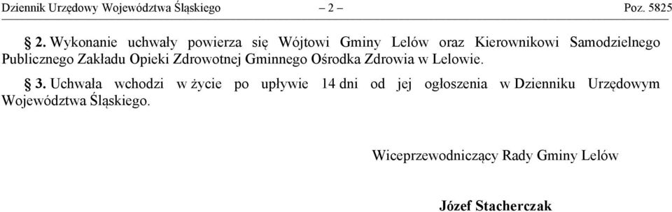 Publicznego Zakładu Opieki Zdrowotnej Gminnego Ośrodka Zdrowia w Lelowie. 3.