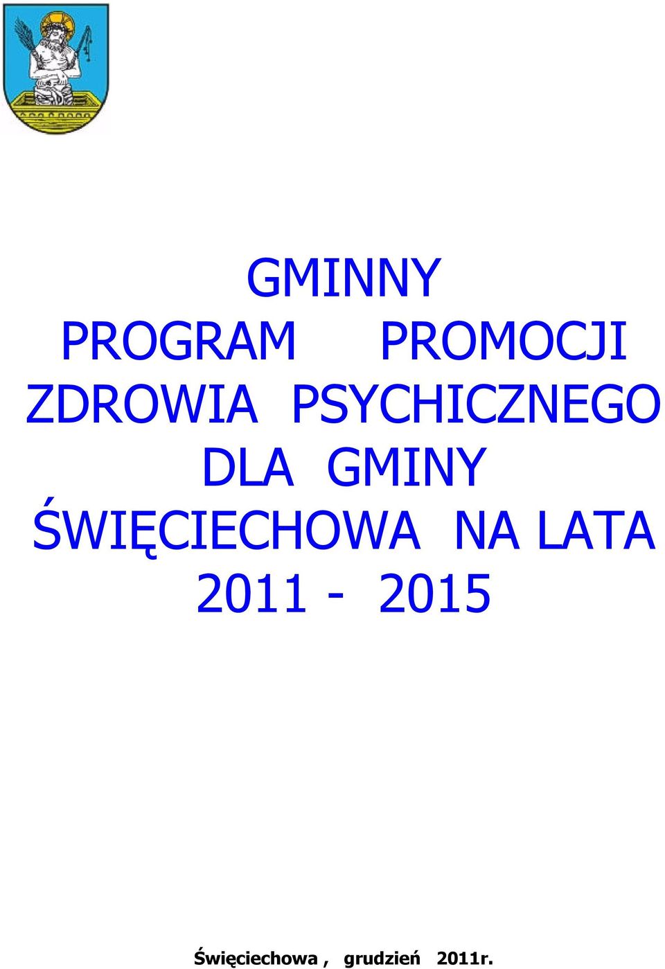 GMINY ŚWIĘCIECHOWA NA LATA