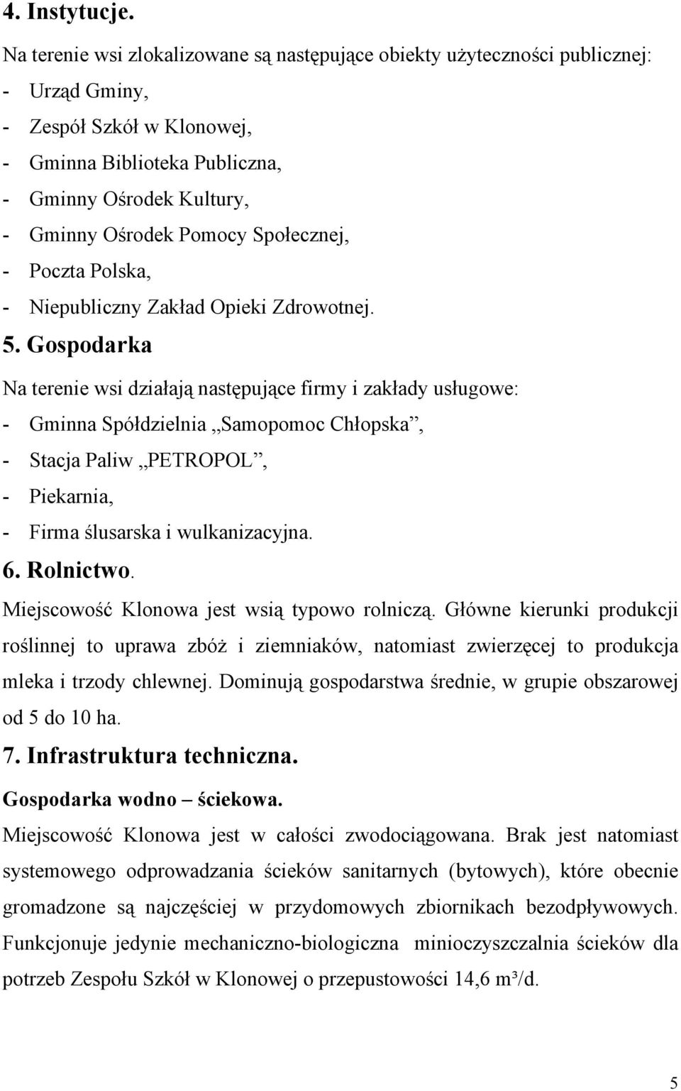 Społecznej, - Poczta Polska, - Niepubliczny Zakład Opieki Zdrowotnej. 5.