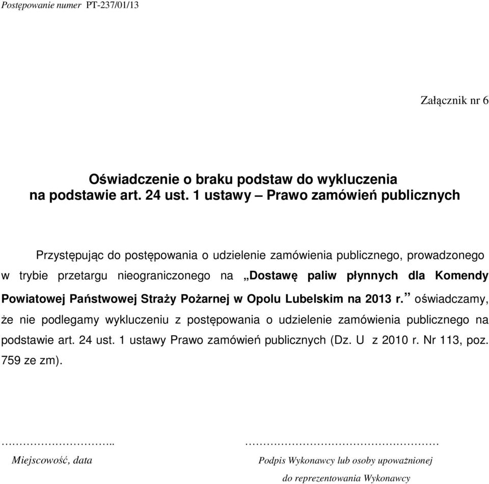 paliw płynnych dla Komendy Powiatowej Państwowej Straży Pożarnej w Opolu Lubelskim na 2013 r.