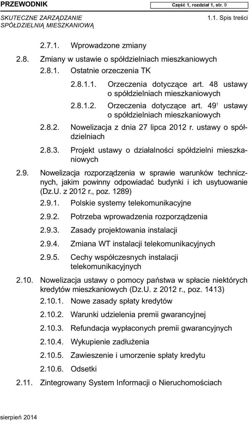 usta wy o spół - dziel niach 2.8.3. Pro jekt usta wy o działal no ści spółdziel ni miesz ka - nio wych 2.9.