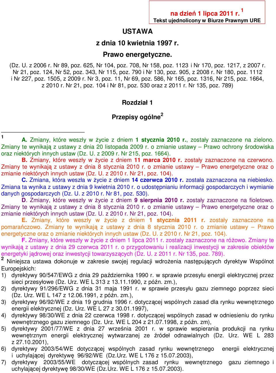 586, Nr 165, poz. 1316, Nr 215, poz. 1664, z 2010 r. Nr 21, poz. 104 i Nr 81, poz. 530 oraz z 2011 r. Nr 135, poz. 789) Rozdział 1 Przepisy ogólne 2 1 A.