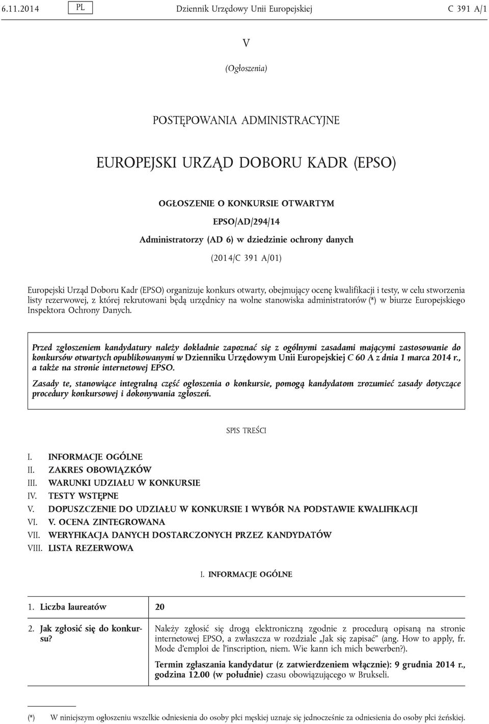 rezerwowej, z której rekrutowani będą urzędnicy na wolne stanowiska administratorów (*) w biurze Europejskiego Inspektora Ochrony Danych.