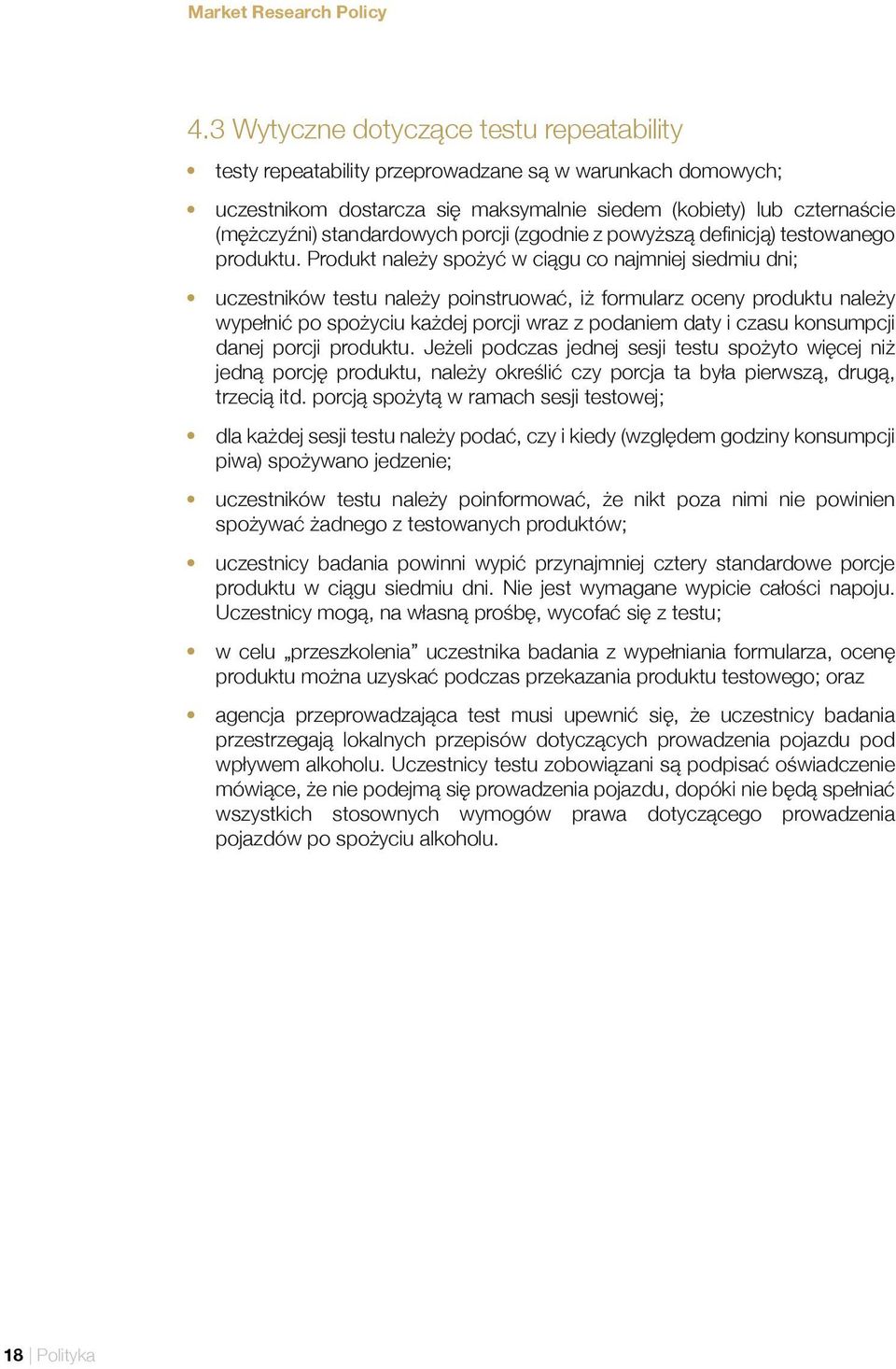 porcji (zgodnie z powyższą definicją) testowanego produktu.