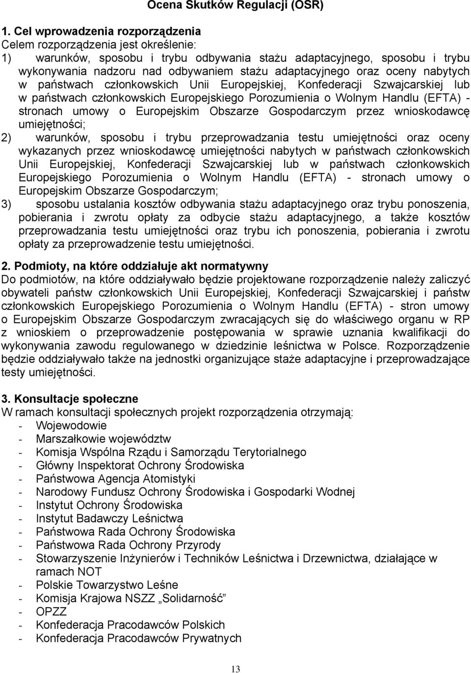 adaptacyjnego oraz oceny nabytych w państwach członkowskich Unii Europejskiej, Konfederacji Szwajcarskiej lub w państwach członkowskich Europejskiego Porozumienia o Wolnym Handlu (EFTA) - stronach