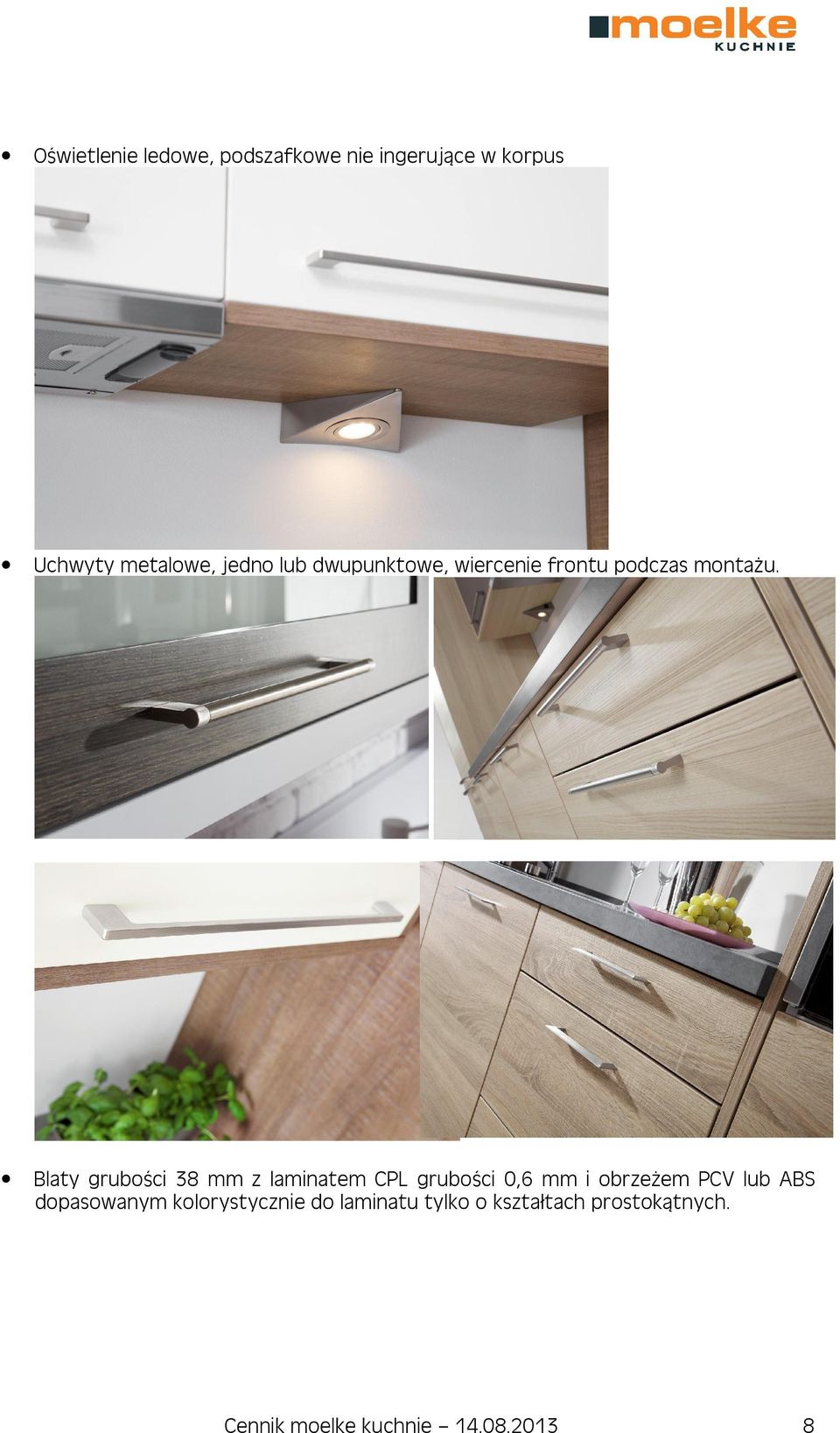 Blaty grubości 38 mm z laminatem CPL grubości 0,6 mm i obrzeżem PCV lub ABS