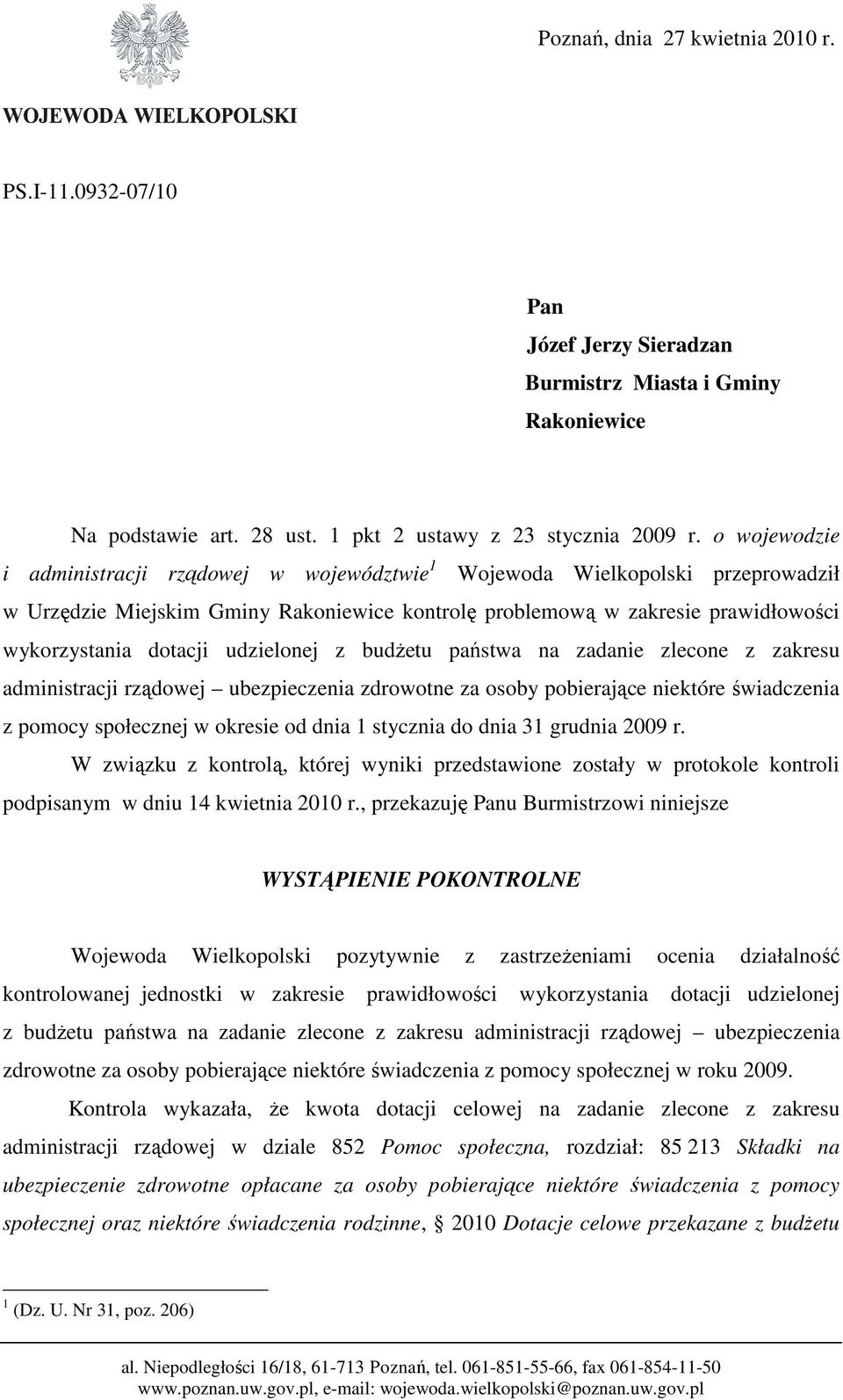 udzielonej z budŝetu państwa na zadanie zlecone z zakresu administracji rządowej ubezpieczenia zdrowotne za osoby pobierające niektóre świadczenia z pomocy społecznej w okresie od dnia 1 stycznia do