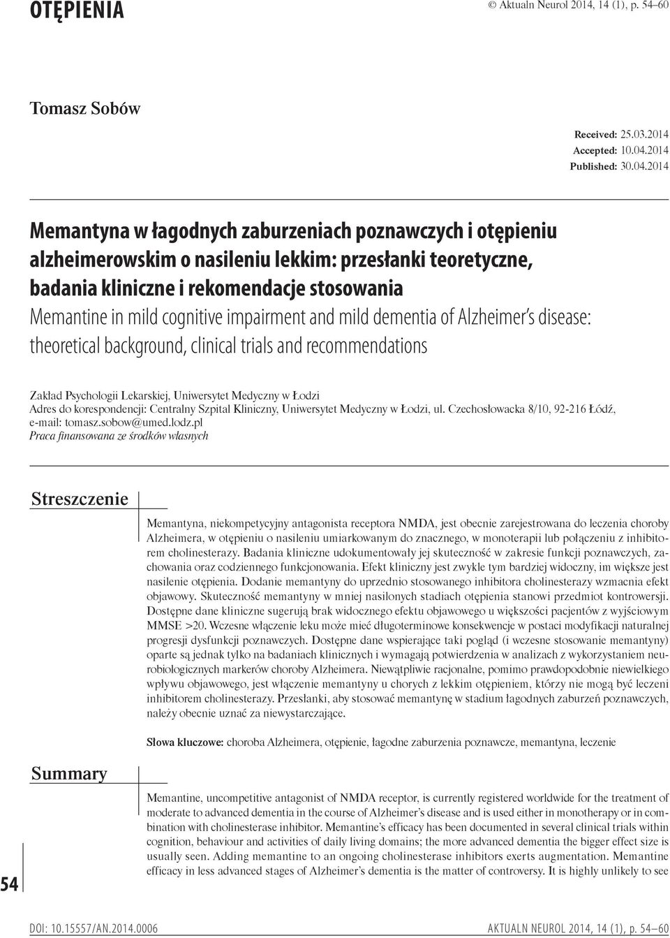 2014 Memantyna w łagodnych zaburzeniach poznawczych i otępieniu alzheimerowskim o nasileniu lekkim: przesłanki teoretyczne, badania kliniczne i rekomendacje stosowania Memantine in mild cognitive