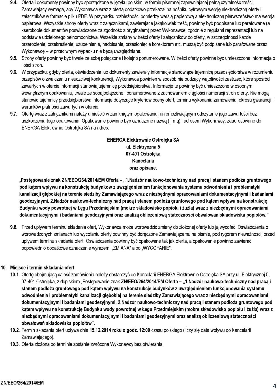 W przypadku rozbieżności pomiędzy wersją papierową a elektroniczną pierwszeństwo ma wersja papierowa.