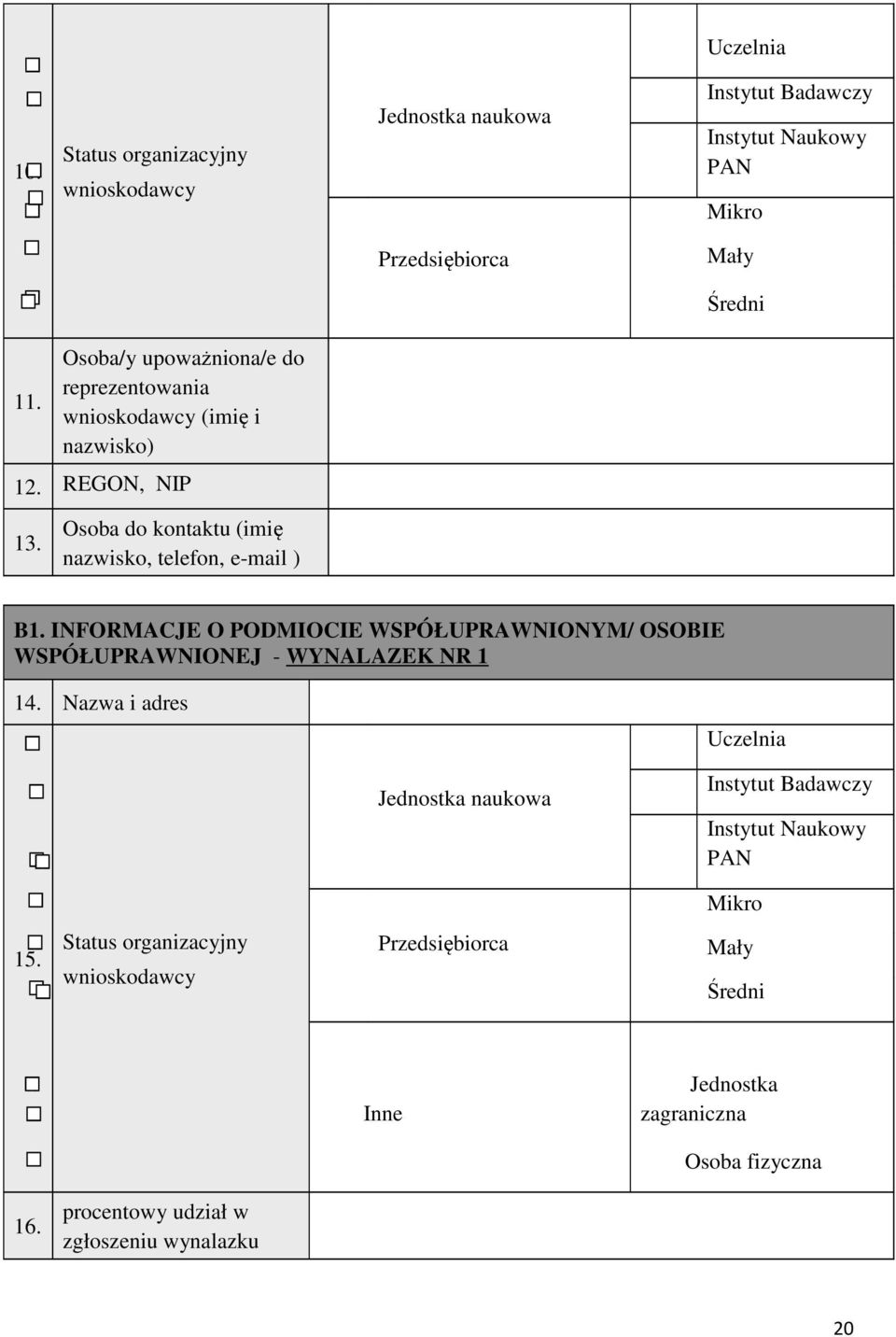 INFORMACJE O PODMIOCIE WSPÓŁUPRAWNIONYM/ OSOBIE WSPÓŁUPRAWNIONEJ - WYNALAZEK NR 1 14.
