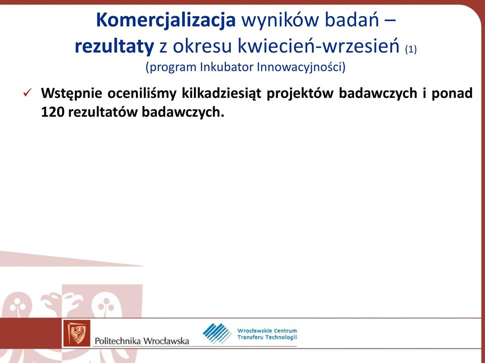 oceniliśmy kilkadziesiąt projektów
