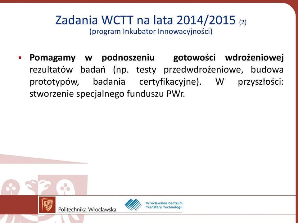 testy przedwdrożeniowe, budowa prototypów, badania