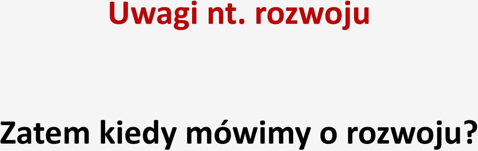 Zatem kiedy