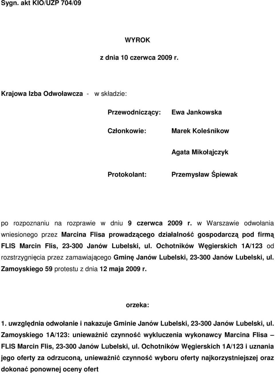 w Warszawie odwołania wniesionego przez Marcina Flisa prowadzącego działalność gospodarczą pod firmą FLIS Marcin Flis, 23-300 Janów Lubelski, ul.