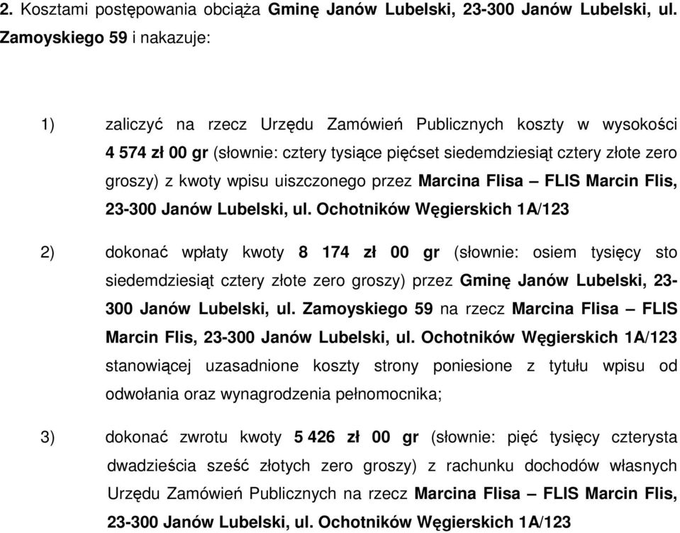 uiszczonego przez Marcina Flisa FLIS Marcin Flis, 23-300 Janów Lubelski, ul.