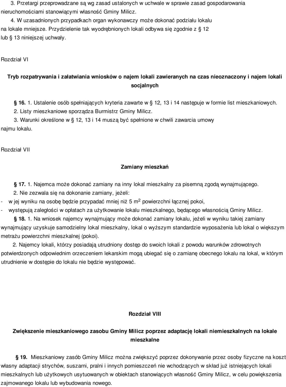 Rozdział VI Tryb rozpatrywania i załatwiania wniosków o najem lokali zawieranych na czas nieoznaczony i najem lokali socjalnych 16