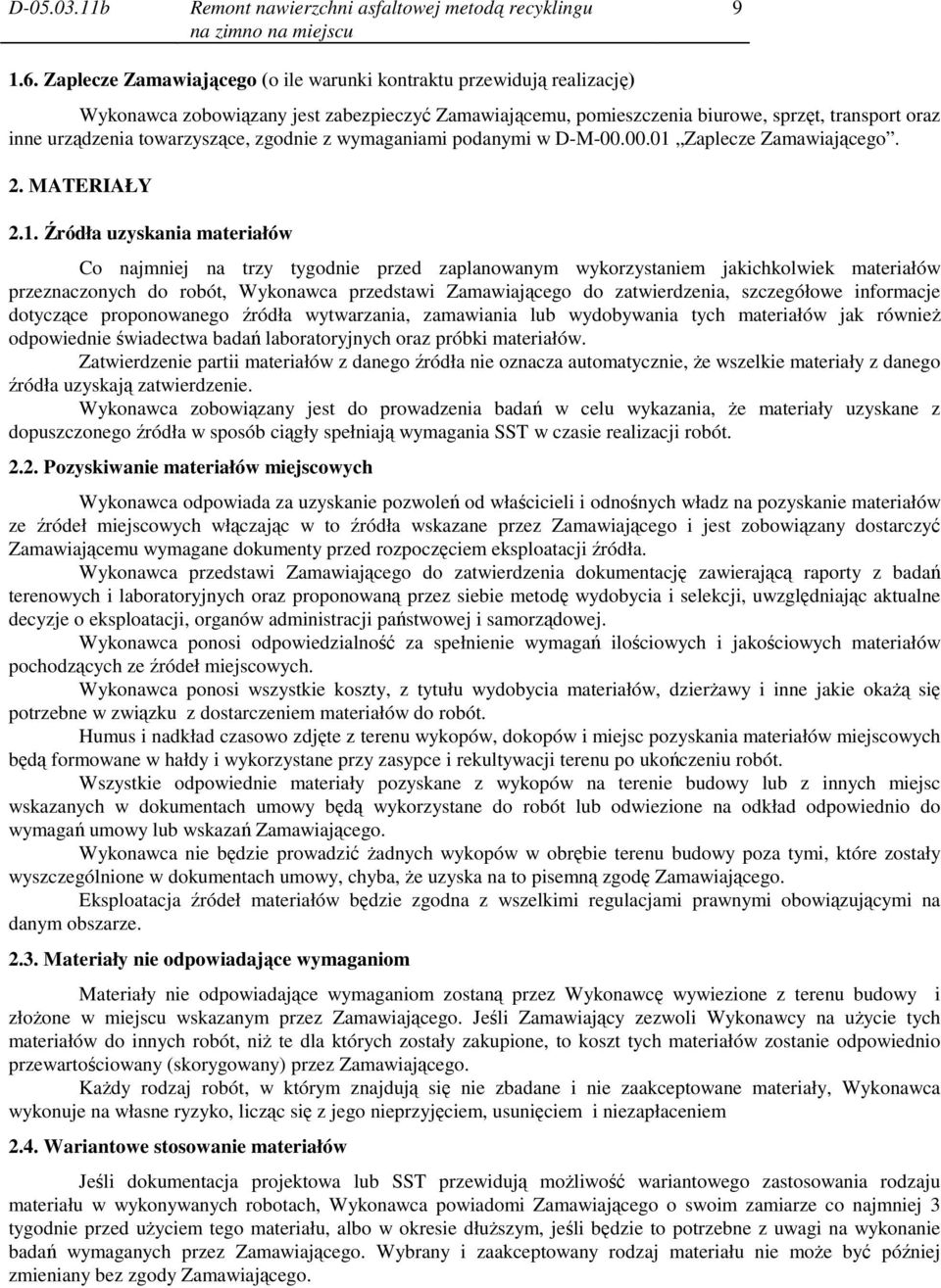 towarzyszące, zgodnie z wymaganiami podanymi w D-M-00.00.01 