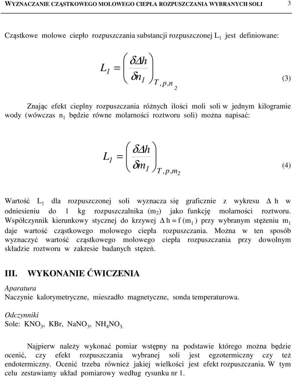 graficznie z wykresu h w odniesieniu do kg rozpuszczalnika (m ) jako funkcję molarności roztworu.