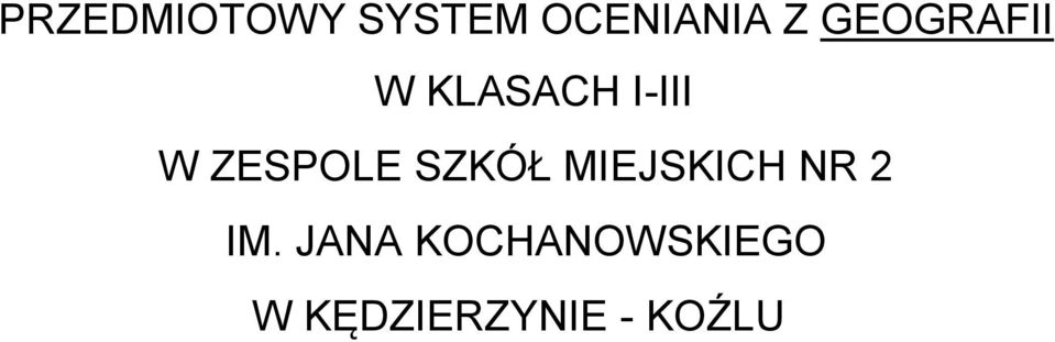 ZESPOLE SZKÓŁ MIEJSKICH NR 2 IM.