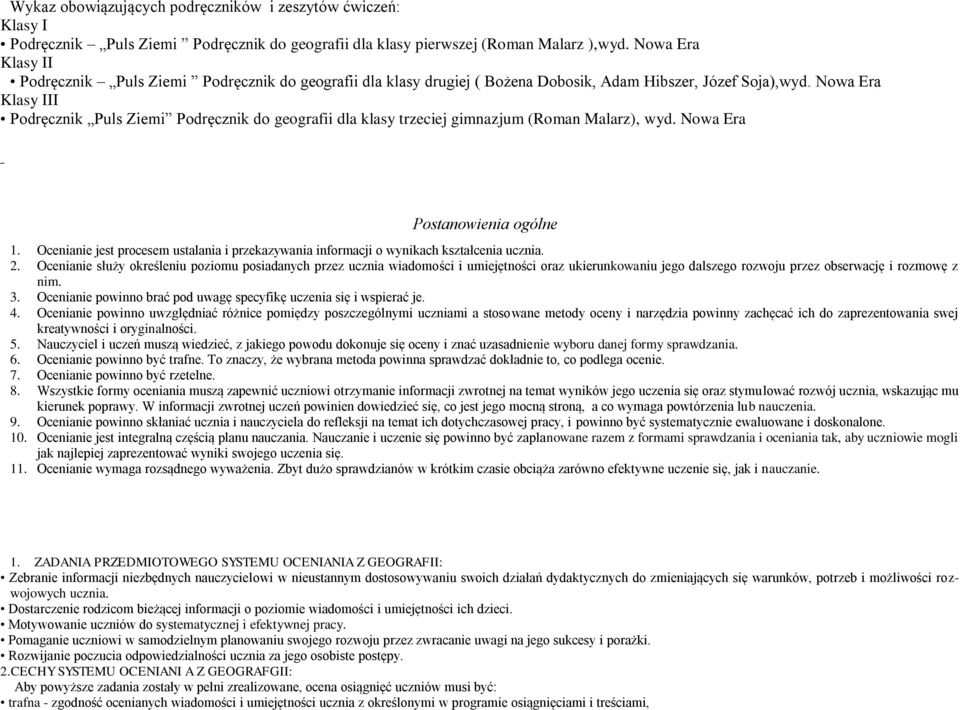Nowa Era Klasy III Podręcznik Puls Ziemi Podręcznik do geografii dla klasy trzeciej gimnazjum (Roman Malarz), wyd. Nowa Era Postanowienia ogólne 1.