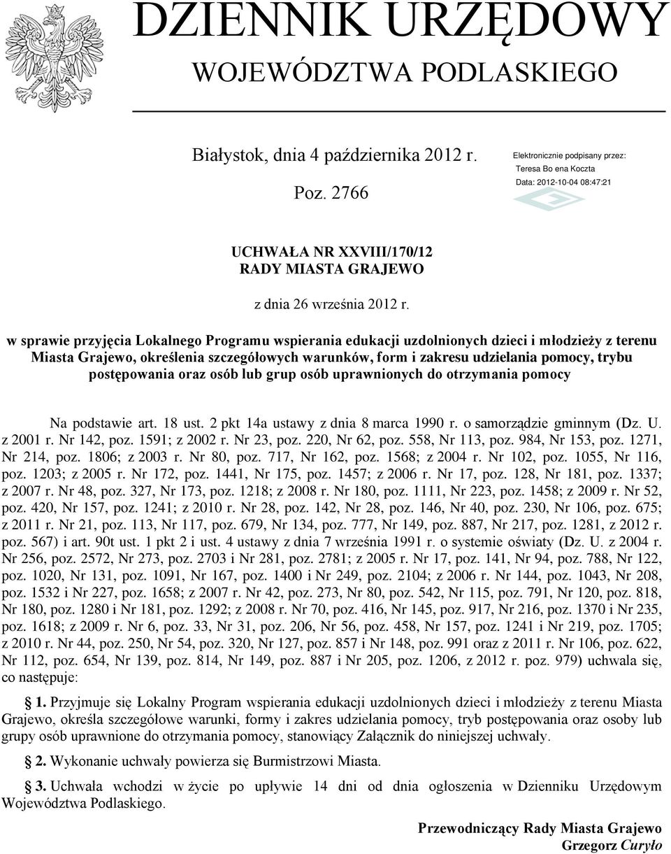 postępowania oraz osób lub grup osób uprawnionych do otrzymania pomocy Na podstawie art. 18 ust. 2 pkt 14a ustawy z dnia 8 marca 1990 r. o samorządzie gminnym (Dz. U. z 2001 r. Nr 142, poz.