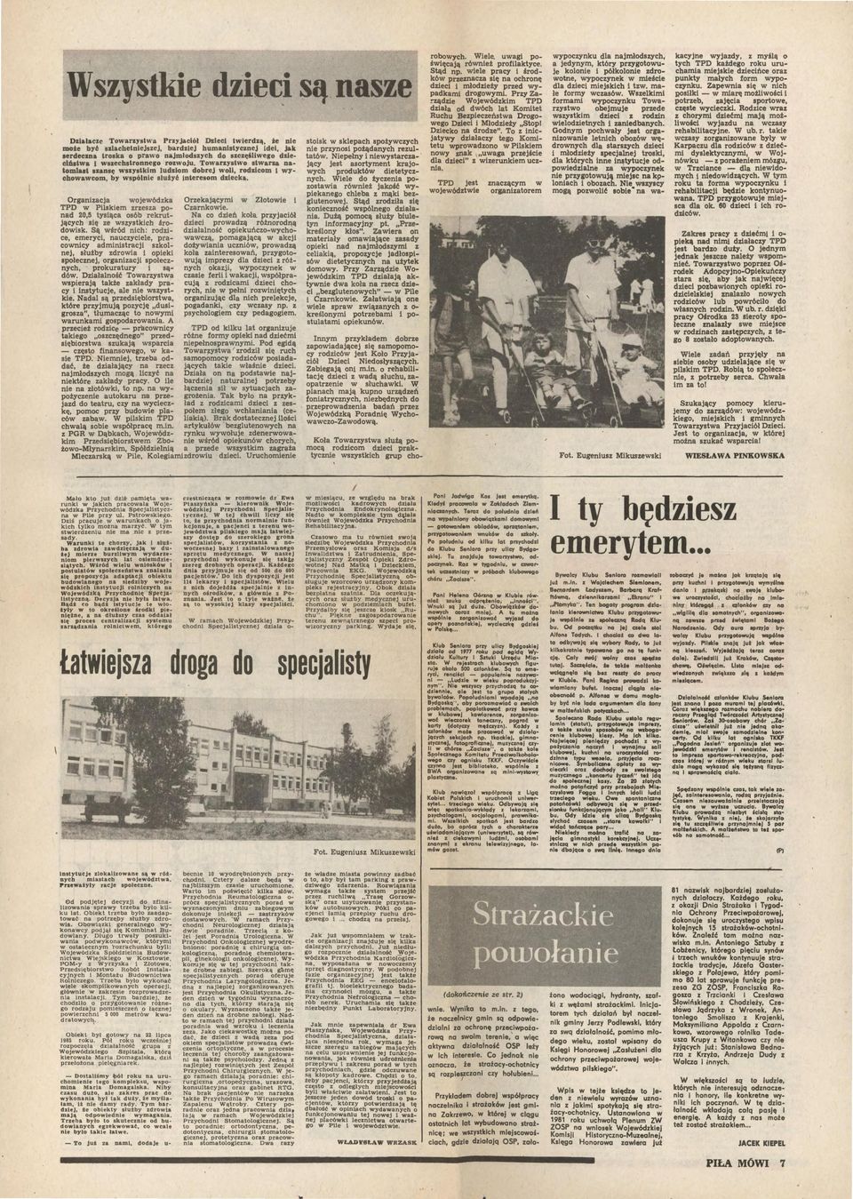 najmłodszych do szczęślego dzecństa szechstronnego rozoju, Toarzysto starza natomast szansę szystkm ludzom dobrej ol, rodzcom WY choacom, by spólne służyć nteresom dzecka.