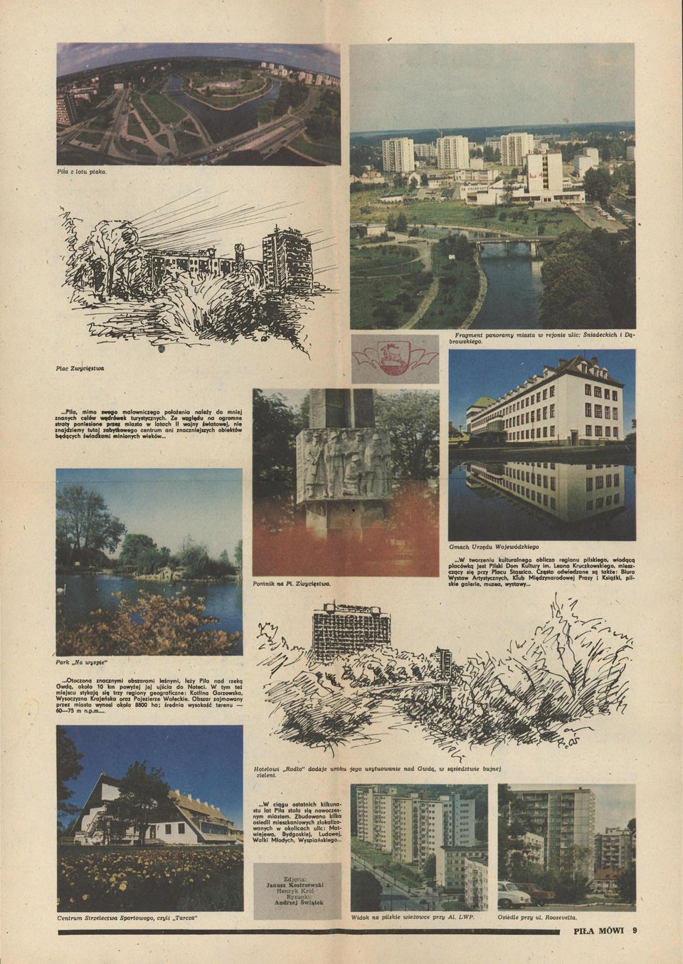 .. ' Gmach Urzędu Wojeódzkego Pomnk na Pl. Z11cęsta... W torzenu kulturolnego oblcza regonu plskego, odqcq plocókq jest Pllsk Dom Kultury m. Leona Kruczkoskego, mesz czqcy przy Placu Staalco.