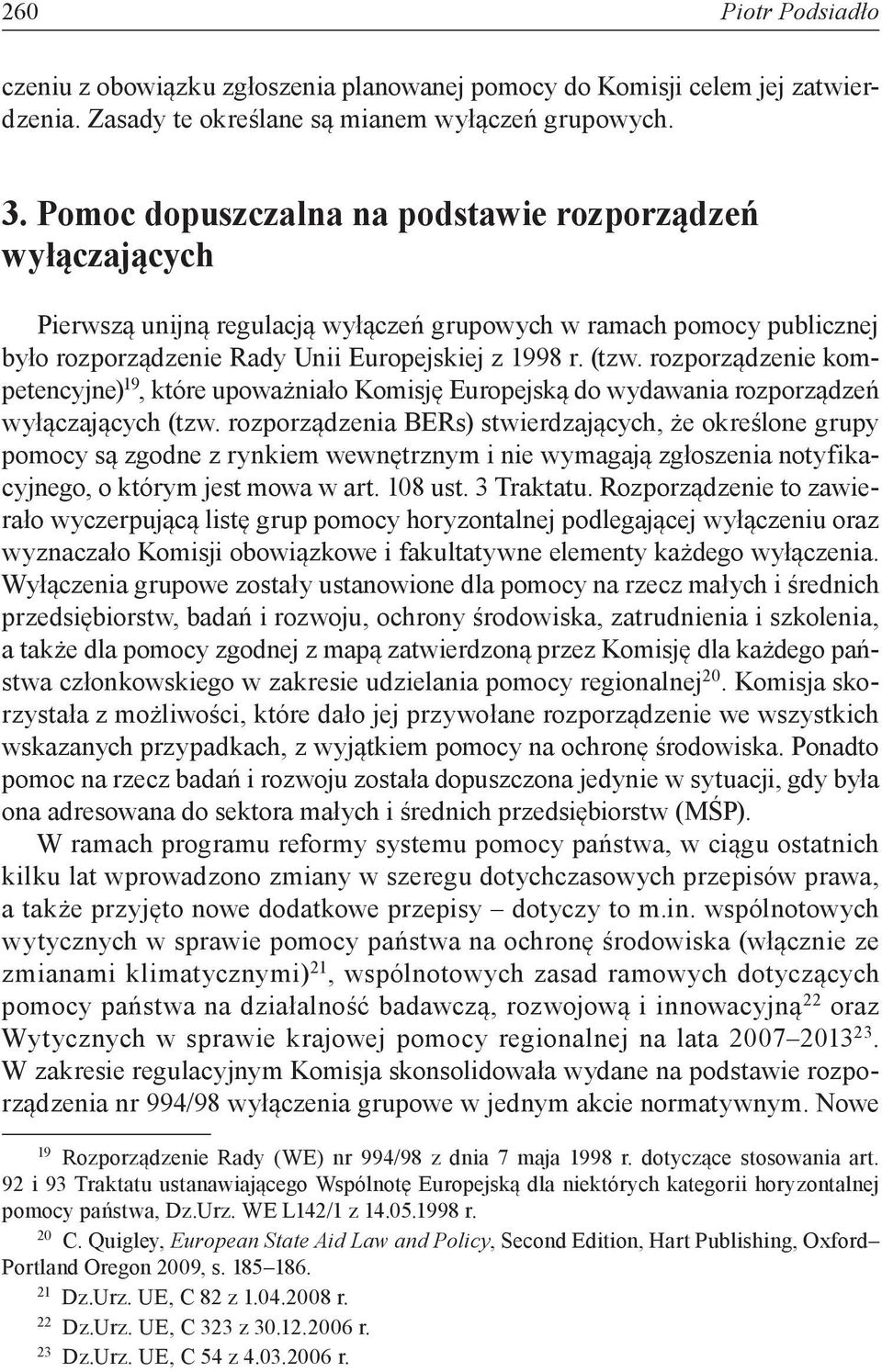 rozporządzenie kompetencyjne) 19, które upoważniało Komisję Europejską do wydawania rozporządzeń wyłączających (tzw.