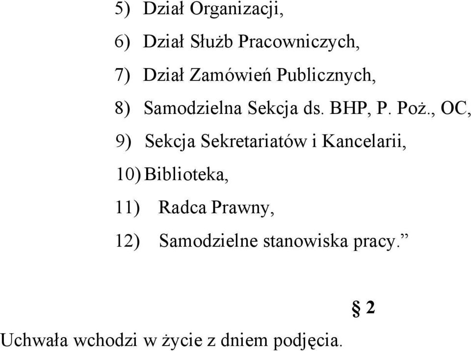 , OC, 9) Sekcja Sekretariatów i Kancelarii, 10) Biblioteka, 11)