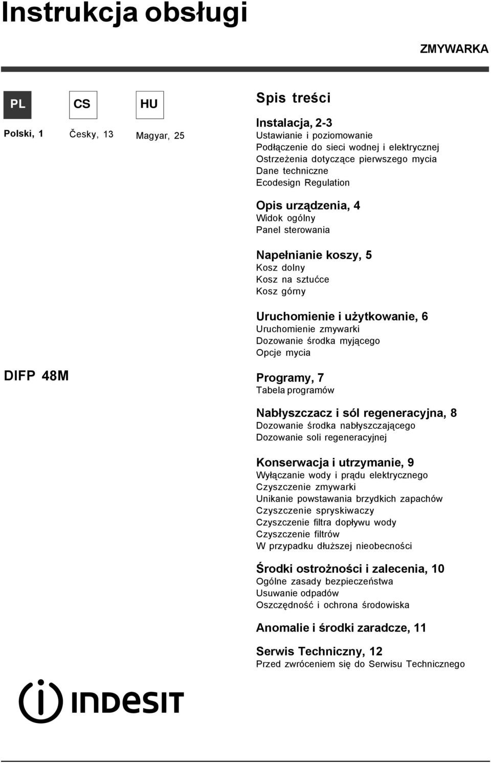 zmywarki Dozowanie środka myjącego Opcje mycia DIFP 48M Programy, 7 Tabela programów Nabłyszczacz i sól regeneracyjna, 8 Dozowanie środka nabłyszczającego Dozowanie soli regeneracyjnej Konserwacja i