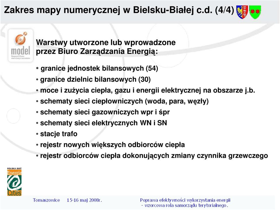 bilansowych (30) moce i zuŝycia ciepła, gazu i energii elektrycznej na obszarze j.b. schematy sieci ciepłowniczych (woda,