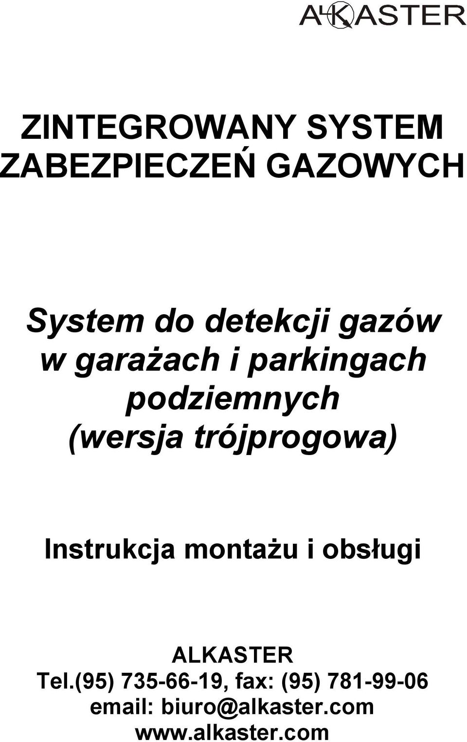 trójprogowa) Instrukcja montażu i obsługi ALKASTER Tel.