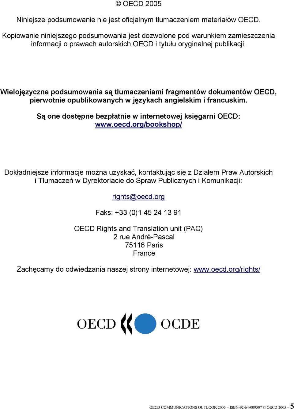 Wielojęzyczne podsumowania są tłumaczeniami fragmentów dokumentów OECD, pierwotnie opublikowanych w językach angielskim i francuskim. Są one dostępne bezpłatnie w internetowej księgarni OECD: www.