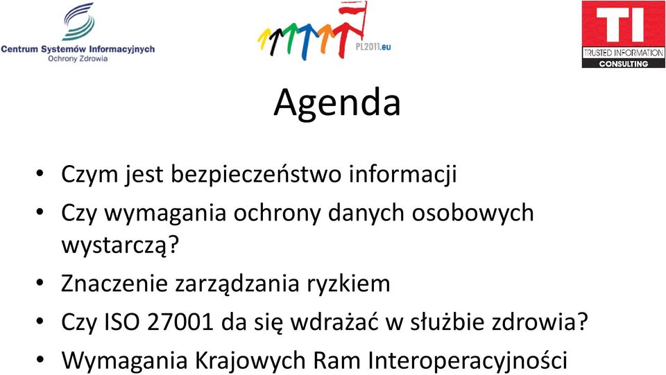 Znaczenie zarządzania ryzkiem Czy ISO 27001 da się