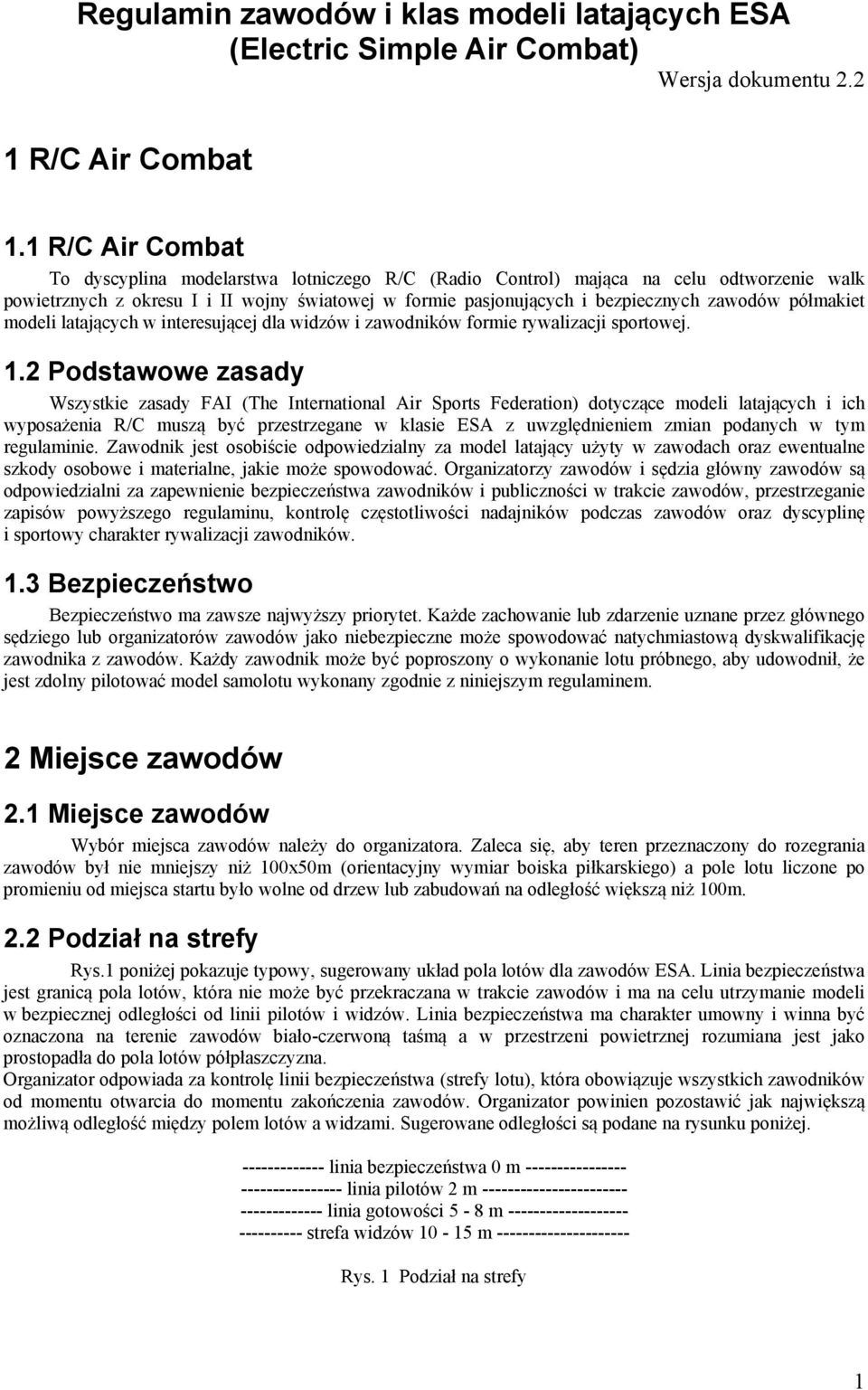 półmakiet modeli latających w interesującej dla widzów i zawodników formie rywalizacji sportowej. 1.