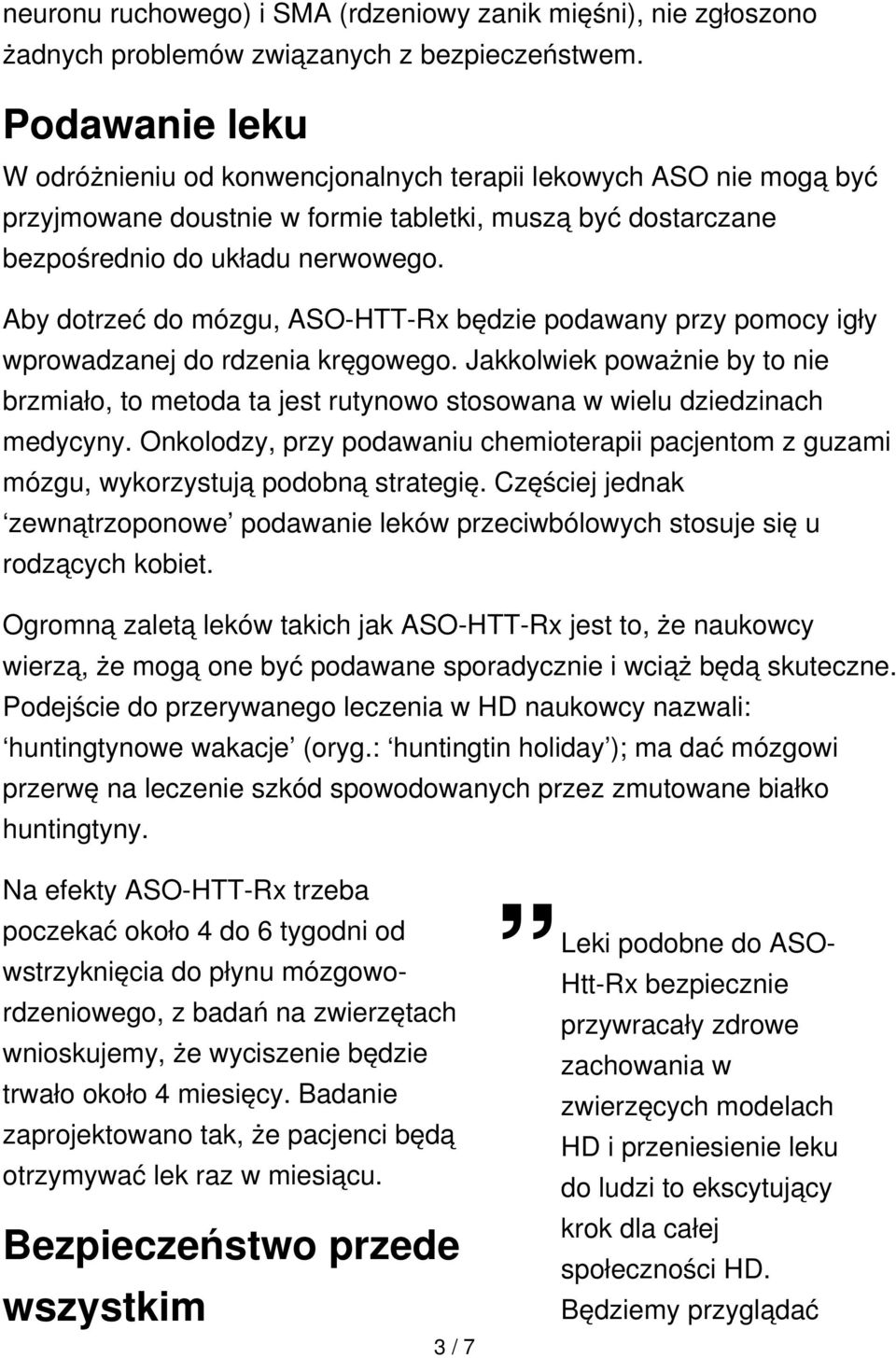 Aby dotrzeć do mózgu, ASO-HTT-Rx będzie podawany przy pomocy igły wprowadzanej do rdzenia kręgowego.