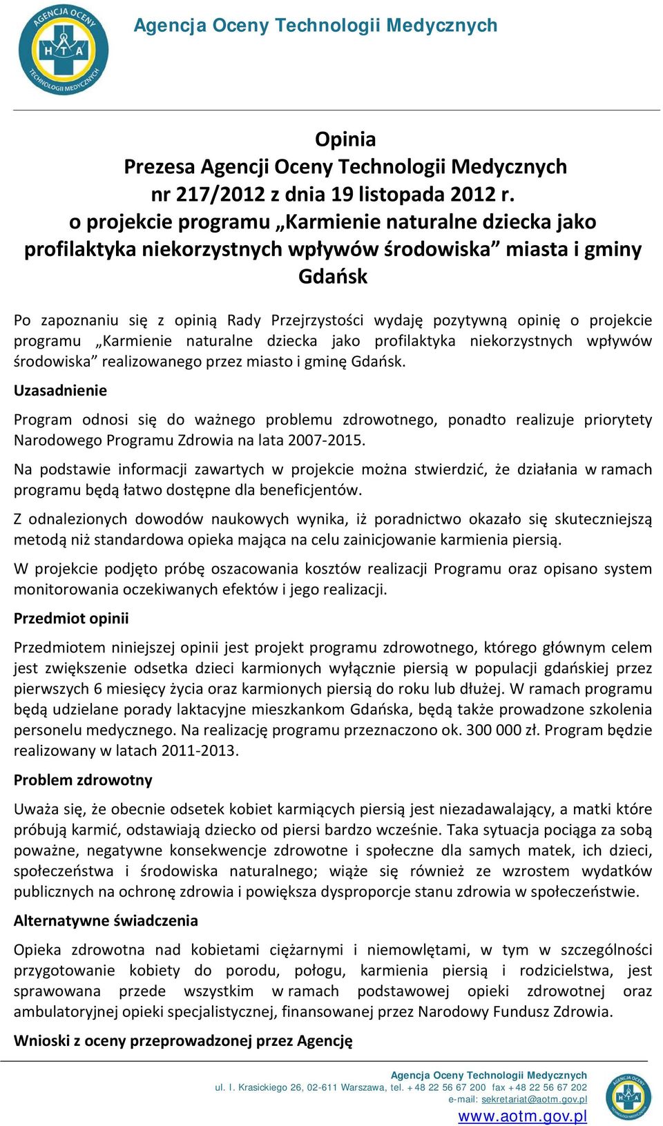 projekcie programu Karmienie naturalne dziecka jako profilaktyka niekorzystnych wpływów środowiska realizowanego przez miasto i gminę Gdańsk.