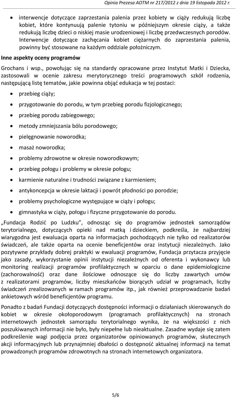 Inne aspekty oceny programów Grochans i wsp.