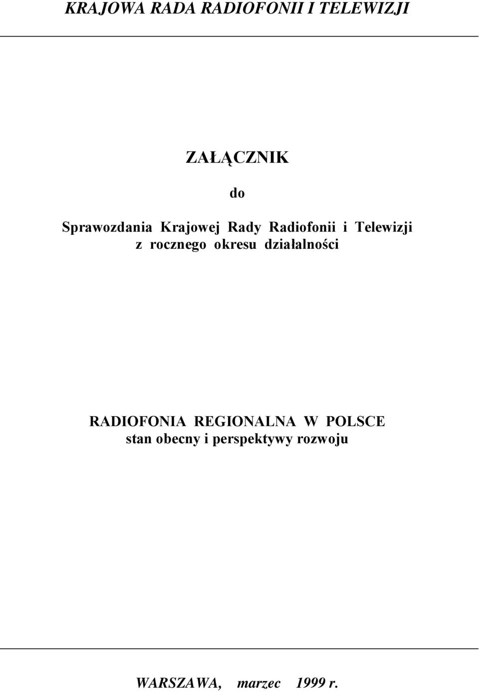 rocznego okresu działalności RADIOFONIA REGIONALNA W