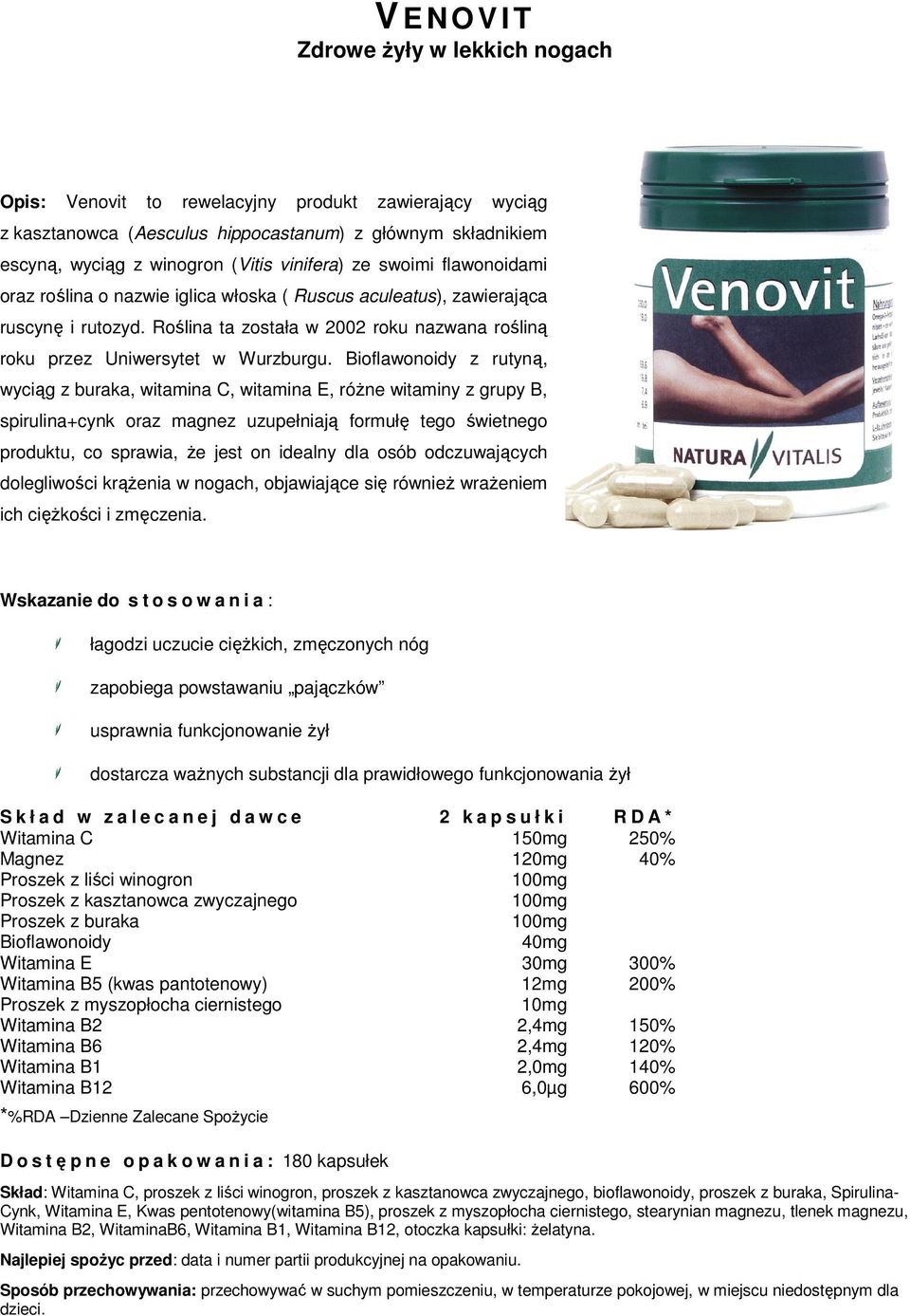 Roślina ta została w 2002 roku nazwana rośliną roku przez Uniwersytet w Wurzburgu.