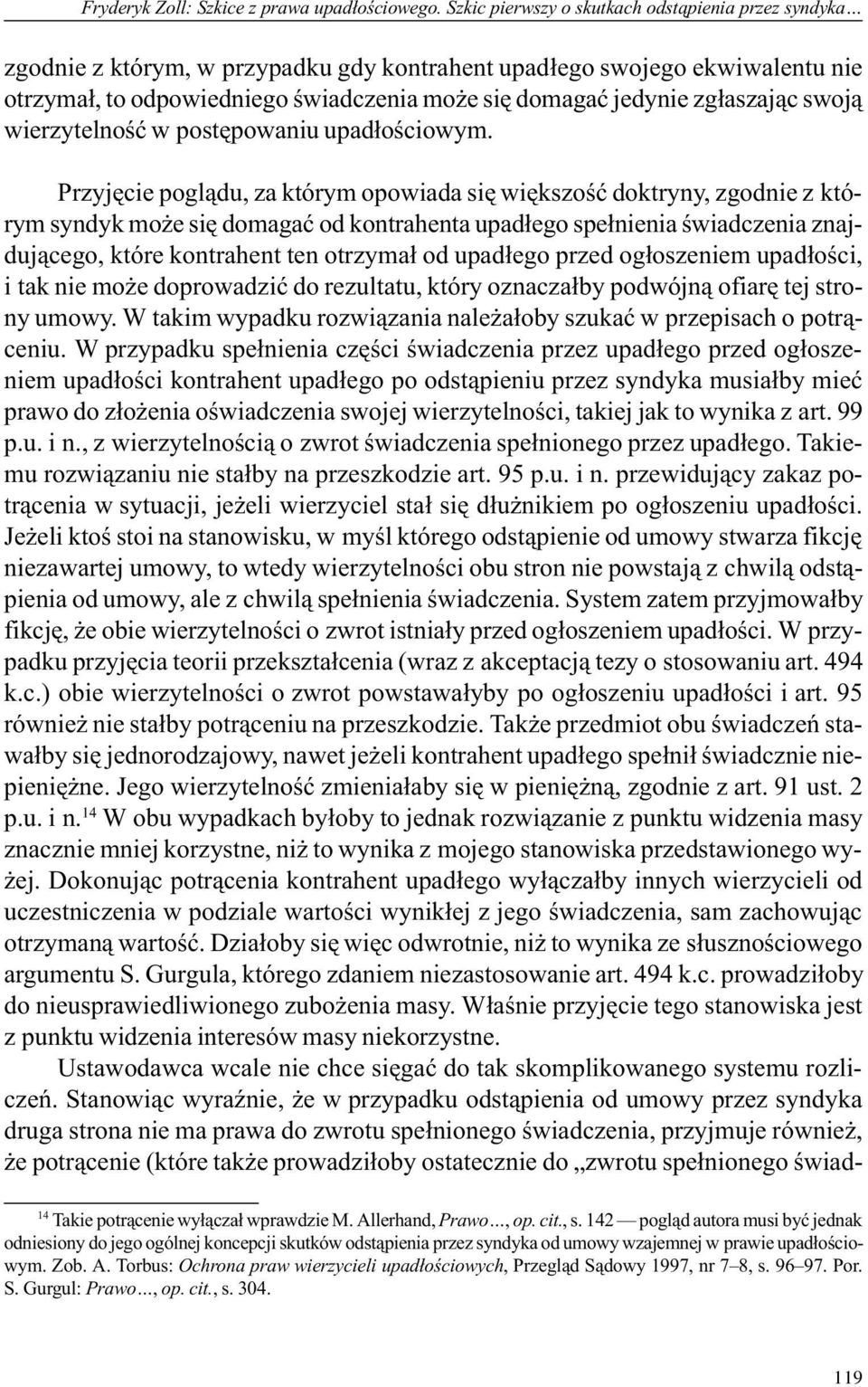 zg³aszaj¹c swoj¹ wierzytelnoœæ w postêpowaniu upad³oœciowym.