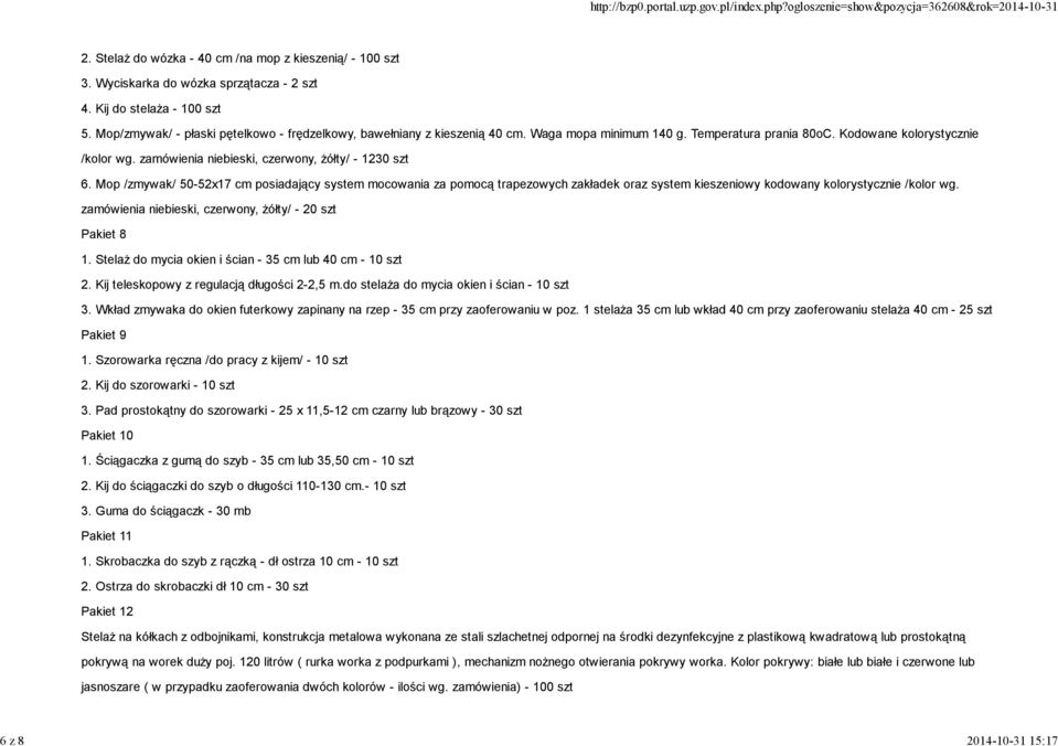 zamówienia niebieski, czerwony, żółty/ - 1230 szt 6. Mop /zmywak/ 50-52x17 cm posiadający system mocowania za pomocą trapezowych zakładek oraz system kieszeniowy kodowany kolorystycznie /kolor wg.