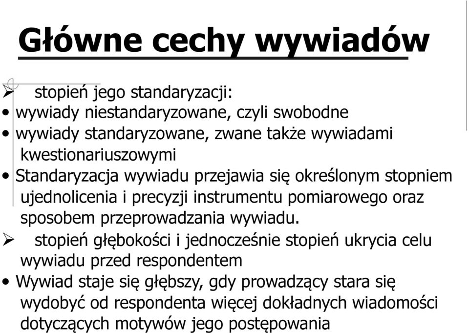 pomiarowego oraz sposobem przeprowadzania wywiadu.