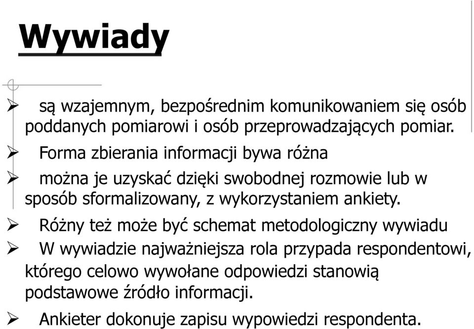 wykorzystaniem ankiety.